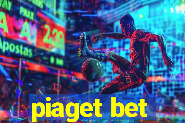 piaget bet